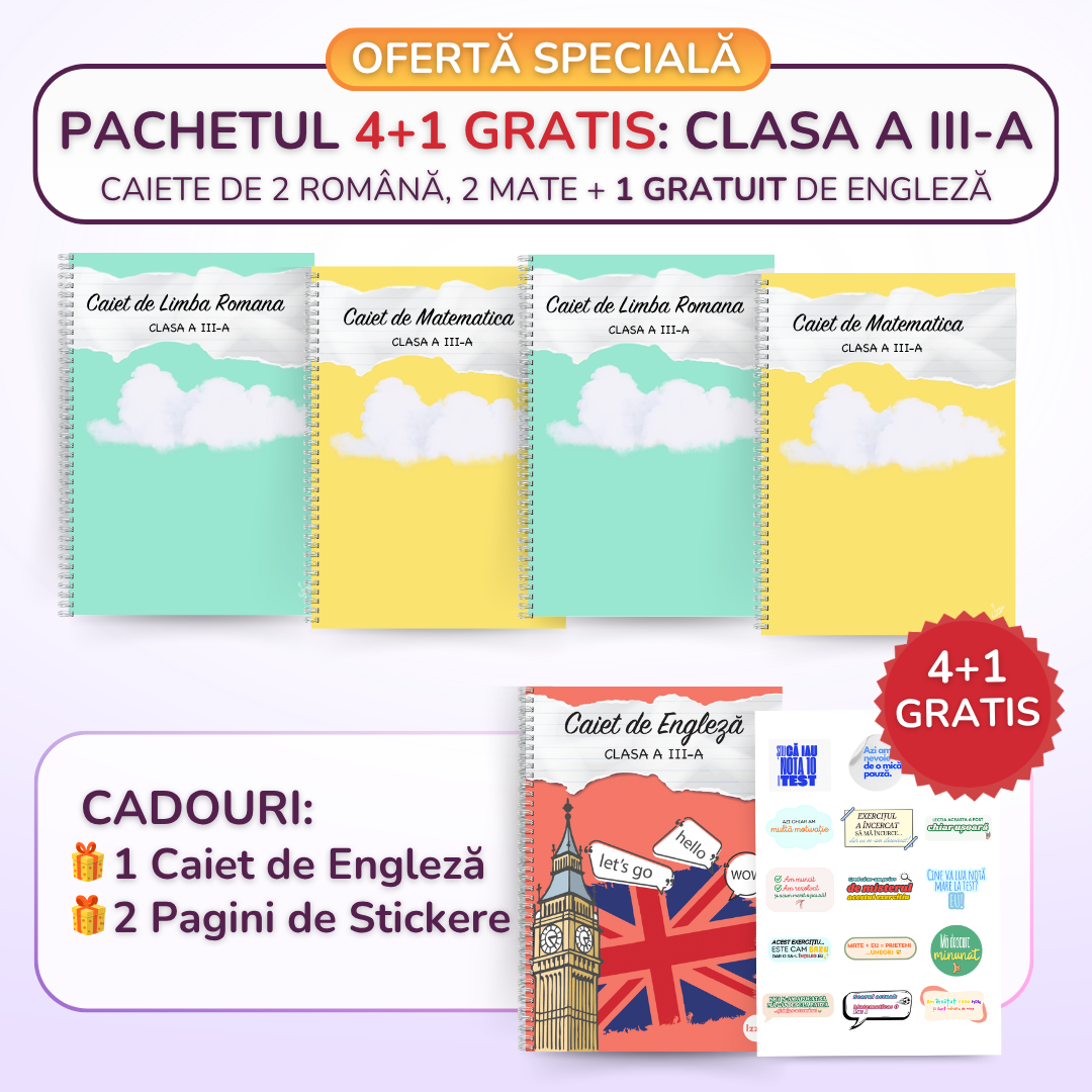 Pachetul 4+1 GRATIS, Clasa a III-a: 2 Caiete de Română, 2 Caiete de Mate + 1 GRATUIT Engleză