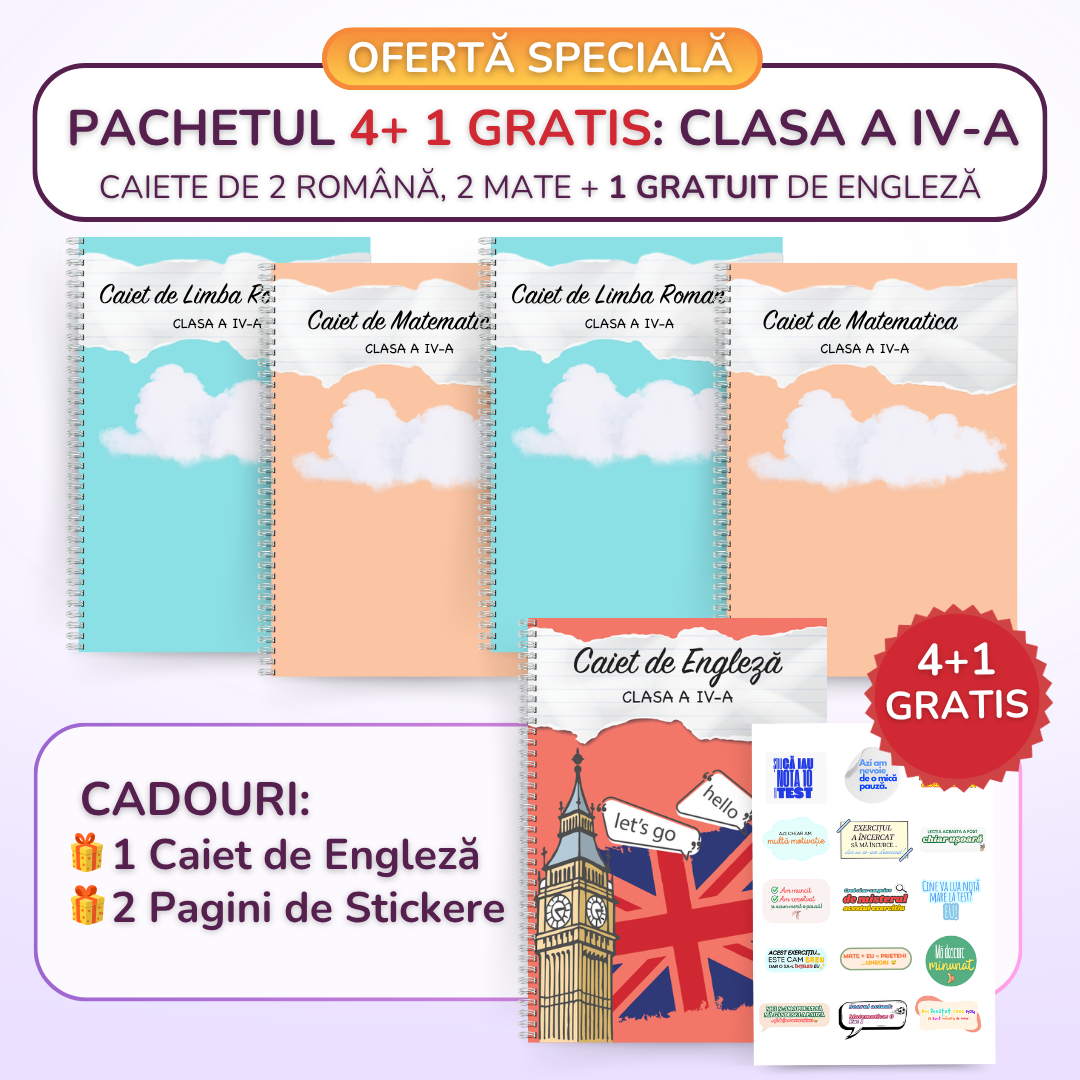 Pachet 4+1 GRATIS, Clasa a IV-a: 2 Caiete de Română, 2 Caiete de Mate + 1 GRATUIT Engleză