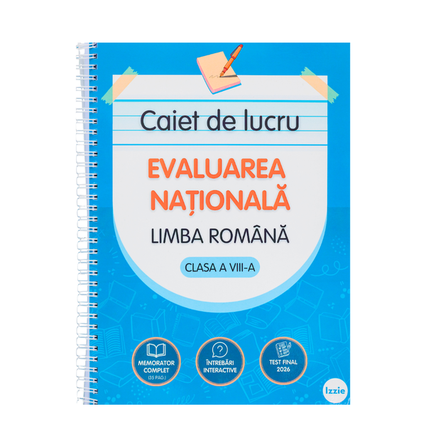 Caiet de lucru pentru Evaluarea Națională: Limba Română (clasa a VIII-a)