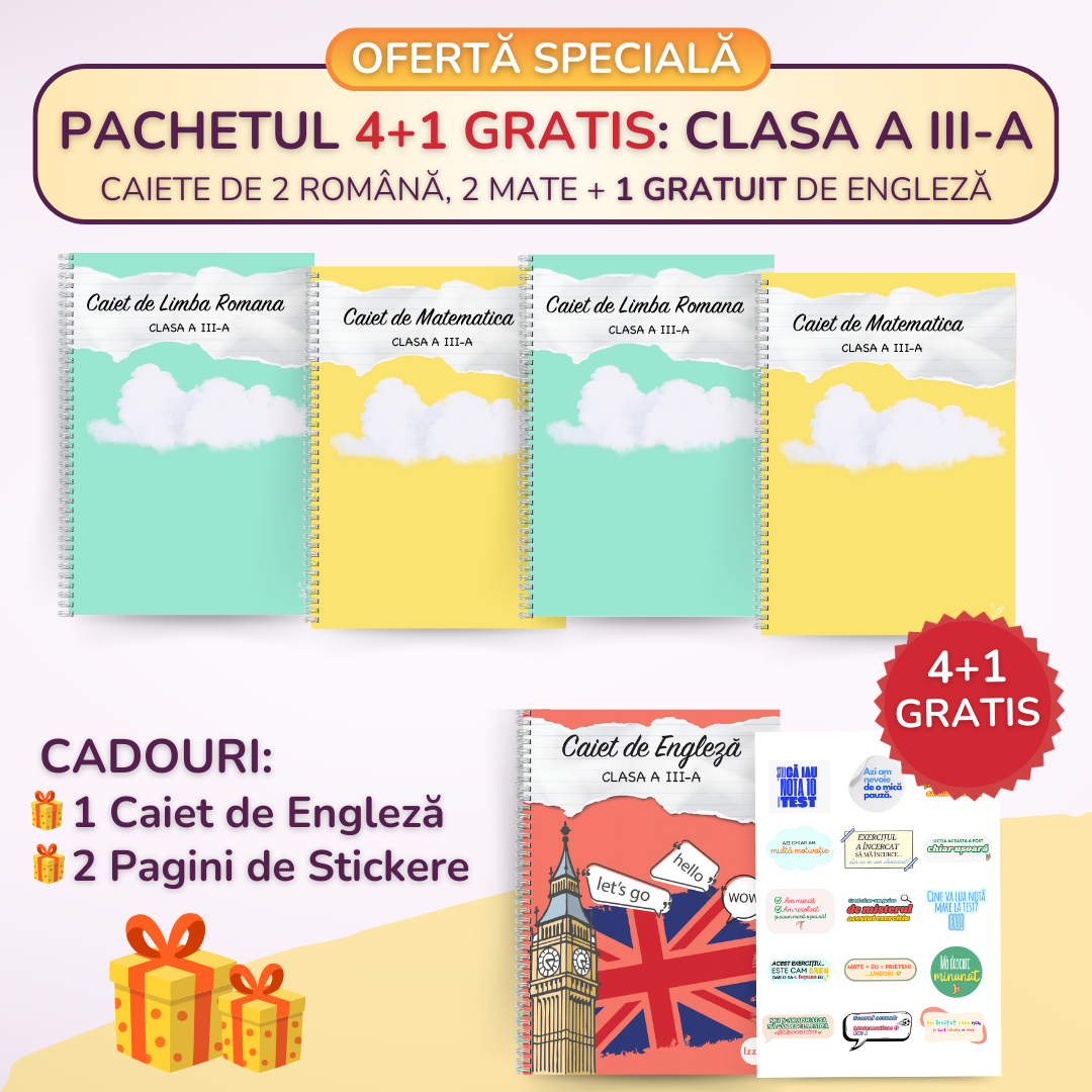 Pachetul 4+1 GRATIS, Clasa a III-a: 2 Caiete de Română, 2 Caiete de Mate + 1 GRATUIT Engleză