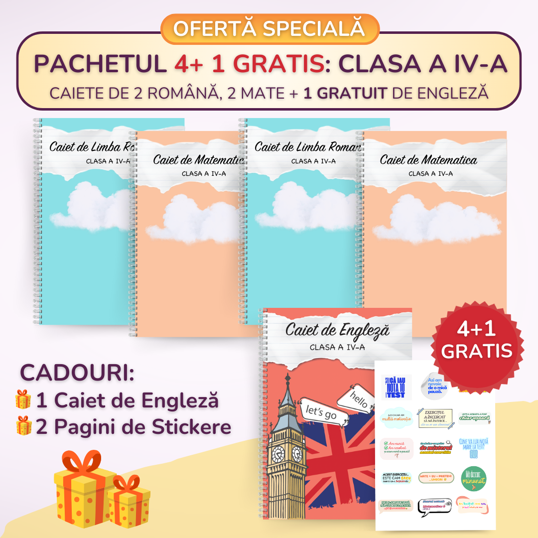 Pachet 4+1 GRATIS, Clasa a IV-a: 2 Caiete de Română, 2 Caiete de Mate + 1 GRATUIT Engleză
